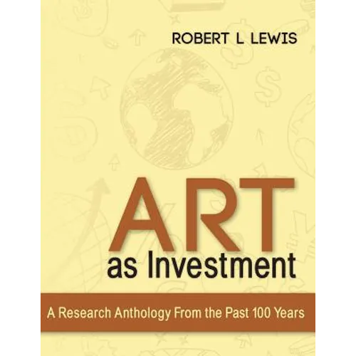 Art as Investment: A Research Anthology from the Past 100 Years - Paperback