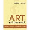 Art as Investment: A Research Anthology from the Past 100 Years - Paperback