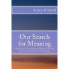 Our Search for Meaning: Essays on Spirituality and Gestalt Therapy - Paperback
