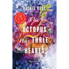 The Octopus Has Three Hearts - Paperback
