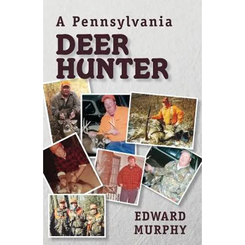 A Pennsylvania Deer Hunter - Paperback