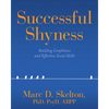 Successful Shyness: Building Confidence and Effective Social Skills - Paperback