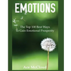 Emotions: The Top 100 Best Ways To Gain Emotional Prosperity - Paperback