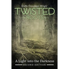 Twisted Roots: A Light into the Darkness - Paperback