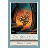 From Glory to Glory: An Outline Study of the Holy Spirit's Work in Our Lives - Paperback