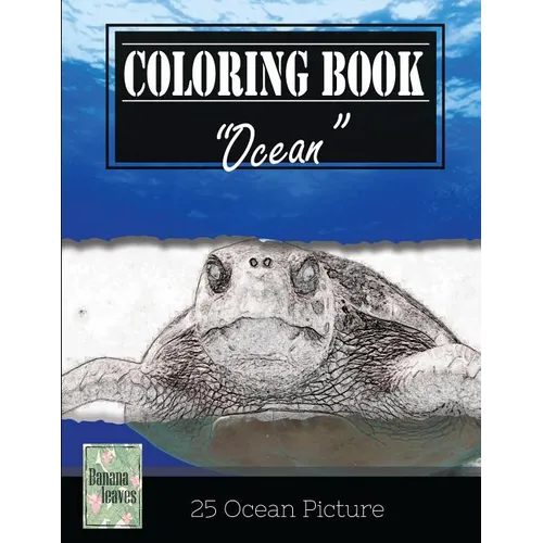 Ocean Sealife Greyscale Photo Adult Coloring Book, Mind Relaxation Stress Relief: Just added color to release your stress and power brain and mind, co - Paperback