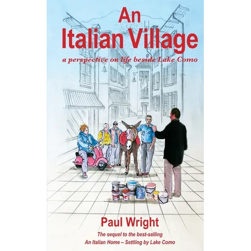 An Italian Village: A Perspective On Life Beside Lake Como - Paperback