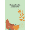 Marzio's Crucifix, and Zoroaster - Paperback