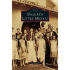 Dallas's Little Mexico - Hardcover