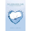 The Loneliness Cure: A Guide to Contentment - Paperback