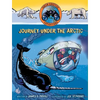 Journey Under the Arctic - Hardcover