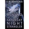 Hunting the Saturday Night Strangler - Paperback