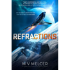 Refractions: A Completely Gripping Space Opera - Paperback