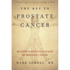 The Key to Prostate Cancer: 30 Experts Explain 15 Stages of Prostate Cancer - Paperback