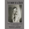 Testimony of a Death: Thelma Todd: Mystery, Media and Myth in 1935 Los Angeles - Paperback