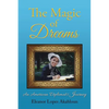 The Magic of Dreams: An American Diplomat's Journey - Paperback