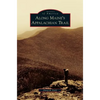 Along Maine's Appalachian Trail - Hardcover