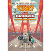 Science Comics: Bridges: Engineering Masterpieces - Paperback