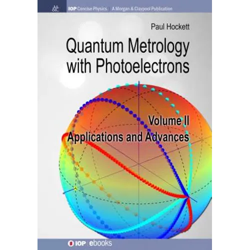 Quantum Metrology with Photoelectrons: Volume II: Applications and Advances - Hardcover