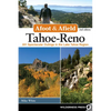 Afoot & Afield: Tahoe-Reno: 201 Spectacular Outings in the Lake Tahoe Region - Paperback