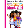 Poems for the Smart, Spunky, and Sensational Black Girl - Paperback