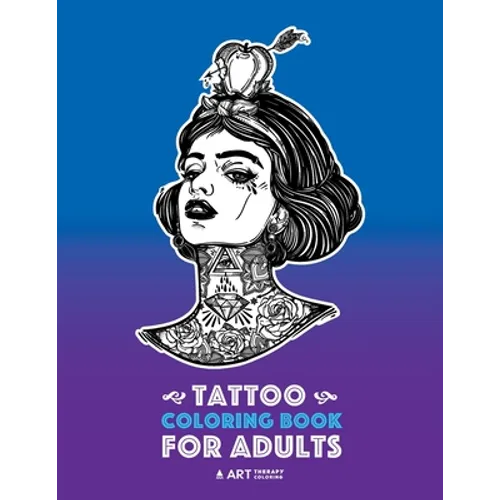 Tattoo Coloring Books For Adults: Stress Relieving Adult Coloring Book for Men & Women, Detailed Tattoo Designs of Animals, Lions, Tigers, Eagles, Sna - Paperback