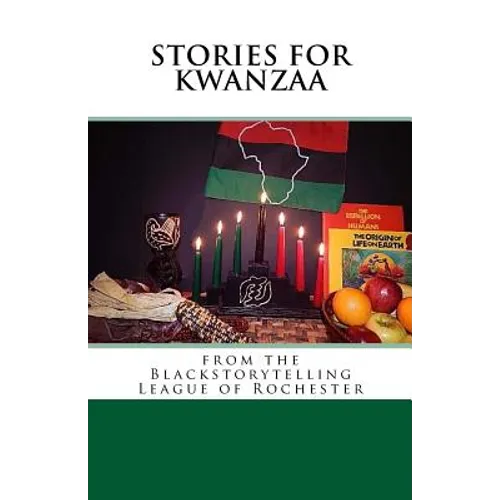 Stories for Kwanzaa: From the Blackstorytelling League of Rochester - Paperback