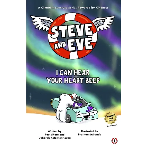 Steve and Eve Save the Planet: I Can Hear Your Heart Beep - Paperback