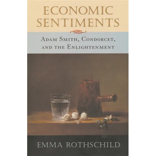 Economic Sentiments: Adam Smith, Condorcet, and the Enlightenment - Paperback