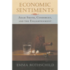 Economic Sentiments: Adam Smith, Condorcet, and the Enlightenment - Paperback