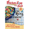 Chicken Soup for the Soul: On Being a Parent: Inspirational, Humorous, and Heartwarming Stories about Parenthood - Paperback