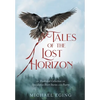 Tales of the Lost Horizon - Hardcover