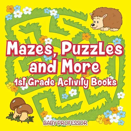 Mazes, Puzzles and More 1st Grade Activity Books - Paperback