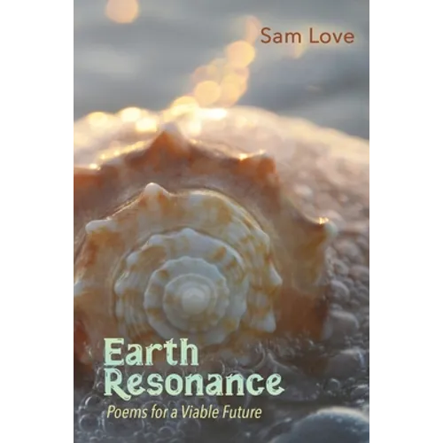 Earth Resonance: Poems for a Viable Future - Paperback