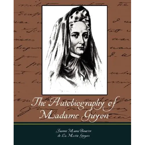 The Autobiography of Madame Guyon - Paperback