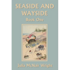 Seaside and Wayside, Book One (Yesterday's Classics) - Paperback