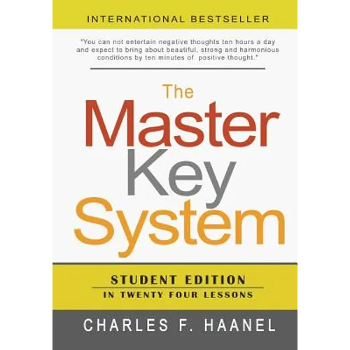 The Master Key System: Student Edition In Twenty Four Lessons - Paperback