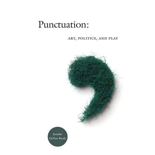 Punctuation: Art, Politics, and Play - Paperback