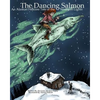 The Dancing Salmon: An Alaskan Folklore Tale of the Northern Lights - Paperback