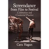 Screendance from Film to Festival: Celebration and Curatorial Practice - Paperback