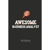 Awesome Business Analyst Notebook: A notebook Ideally meant for Business Analysts (BA), Data Analysts and more. - Paperback