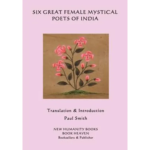 Six Great Female Mystical Poets of India - Paperback