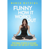 Funny How It Works Out - Hardcover