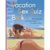 Vacation Sex Quiz Book: 55 Mental Quickies and Erotic Games for Adults at Play - Paperback