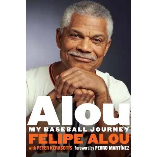 Alou: My Baseball Journey - Hardcover