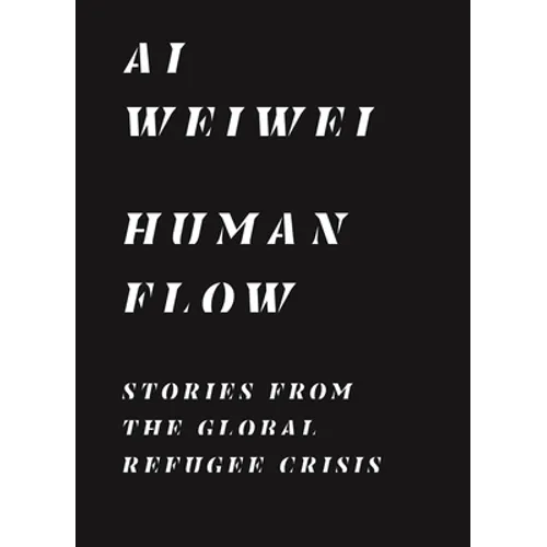 Human Flow: Stories from the Global Refugee Crisis - Paperback