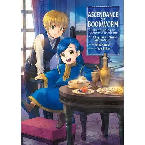 Ascendance of a Bookworm: Part 2 Volume 1 (Light Novel): Volume 4 - Paperback