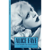 Alice Faye: A Life Beyond the Silver Screen - Paperback
