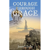 Courage Through Grace - Paperback