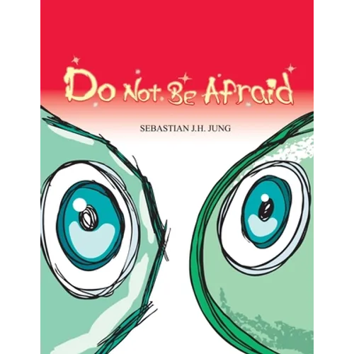 Do not be afraid: Wordless Picture Book - Paperback